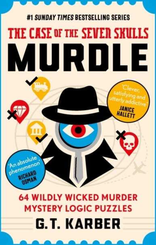Murdle: The Case of the Seven Skulls: THE SUNDAY TIMES BESTSELLING SERIES 64 Wildly Wicked Murder Mystery Logic Puzzles (Book 5)