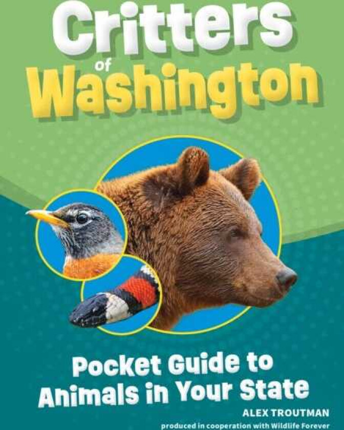 Critters of Washington Pocket Guide to Animals in Your State