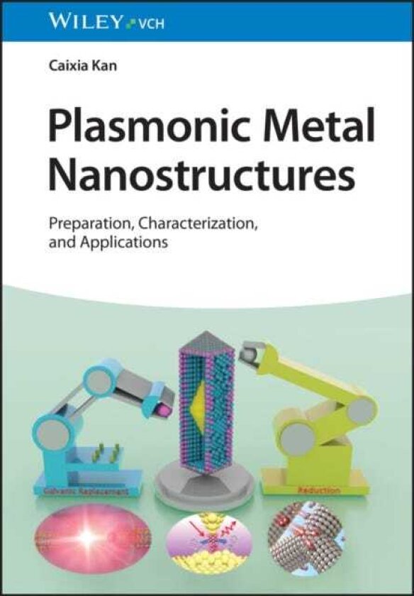 Plasmonic Metal Nanostructures Preparation, Characterization, and Applications