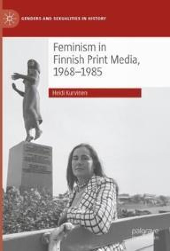Feminism in Finnish Print Media, 1968-1985