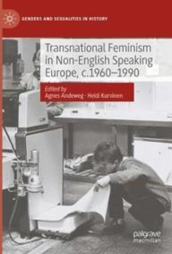 Transnational Feminism in Non-English Speaking Europe, c.1960-1990
