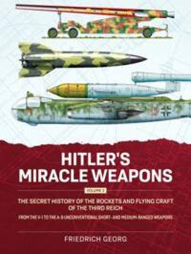 Hitler's Miracle Weapons Volume 2