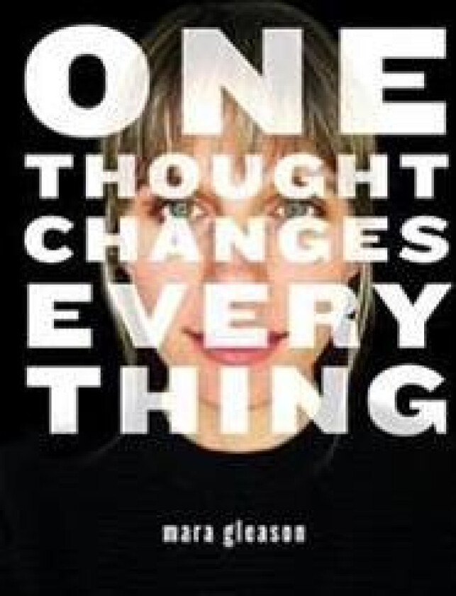 One Thought Changes Everything