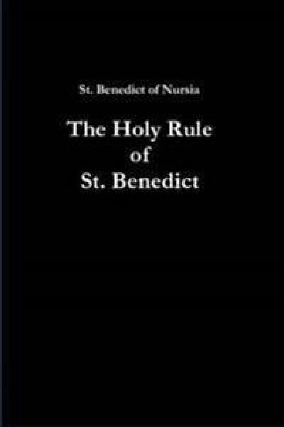 The Holy Rule of St. Benedict