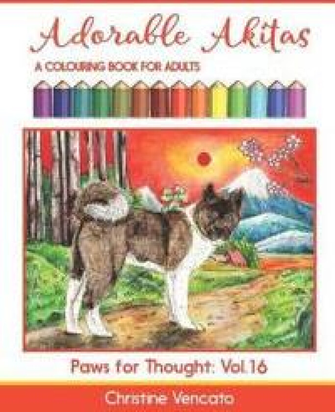 Adorable Akitas: A Colouring Book for Adults