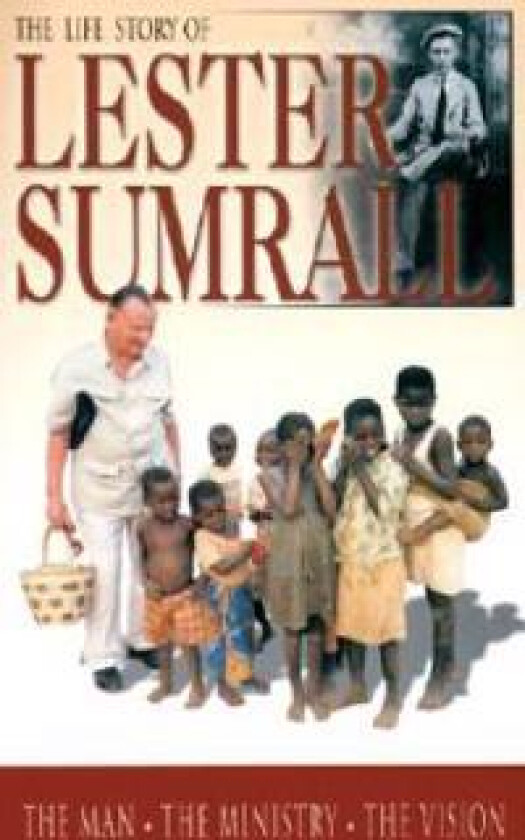 The Life Story of Lester Sumrall