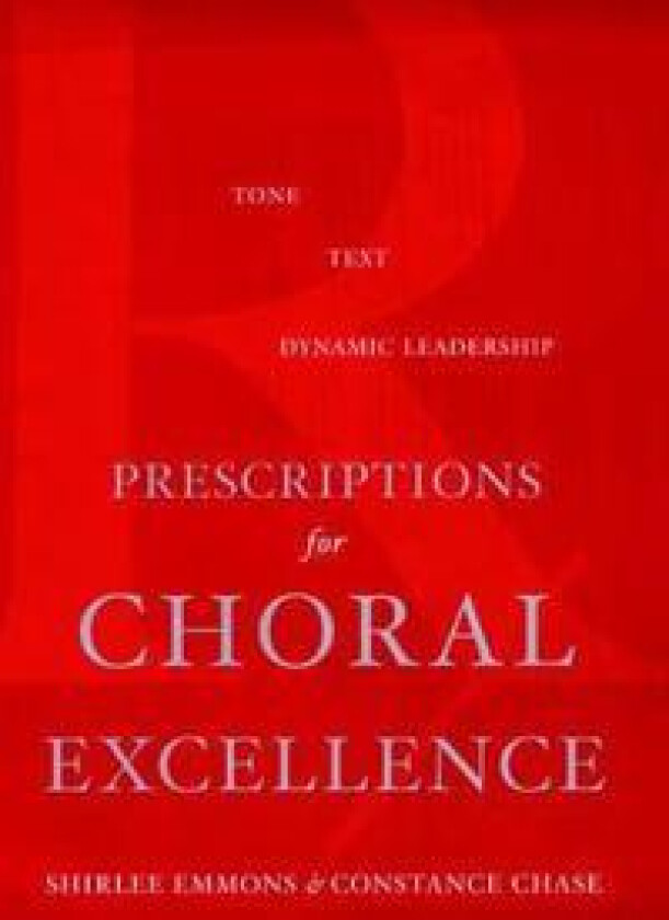 Prescriptions for Choral Excellence