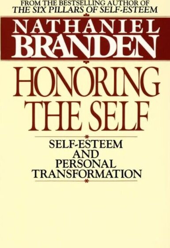 Honoring the Self av Nathaniel Ph.D. Branden