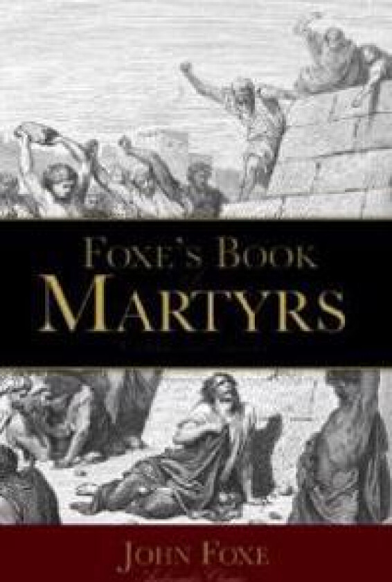 Foxe's Book Of Martyrs