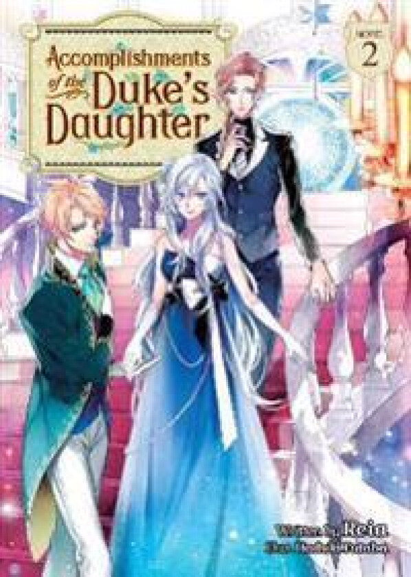 Accomplishments of the Duke's Daughter (Light Novel) Vol. 2