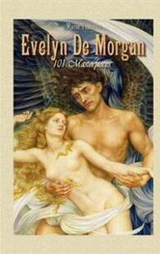 Evelyn de Morgan: 101 Masterpieces