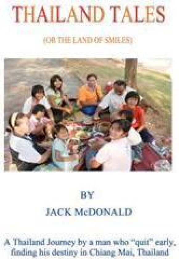 Thailand Tales: (The Land of Smiles)
