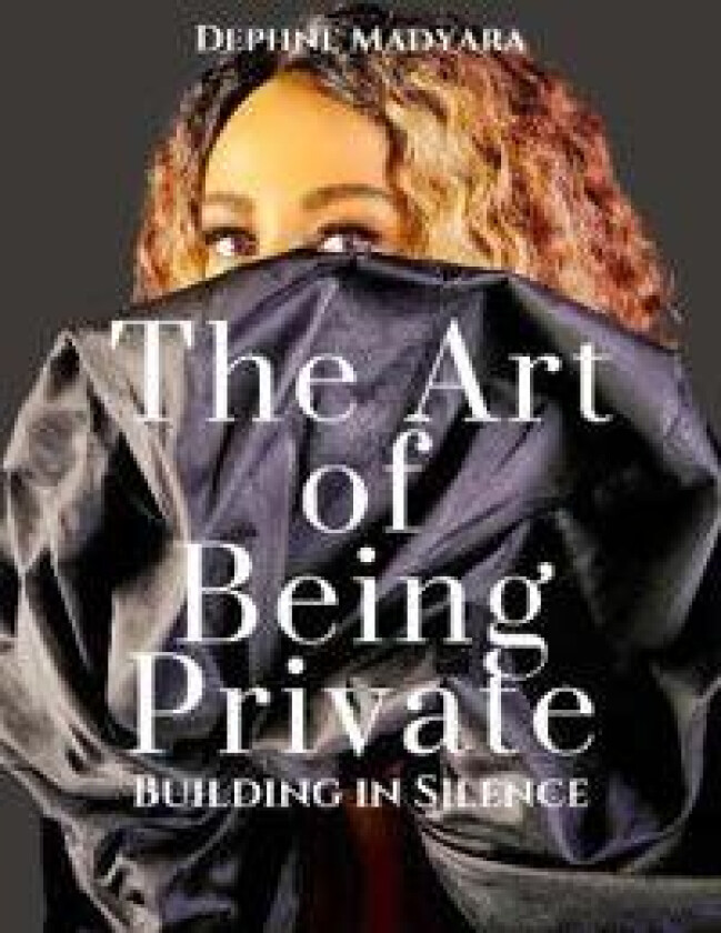 THE ART OF BEING PRIVATE