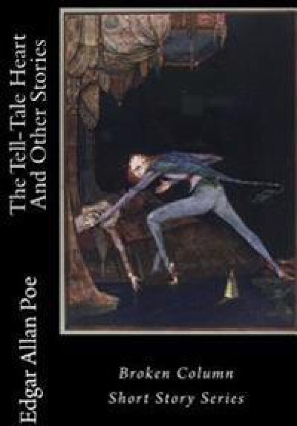 The Tell-Tale Heart And Other Stories