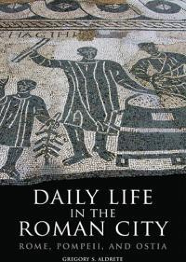 Daily Life in the Roman City