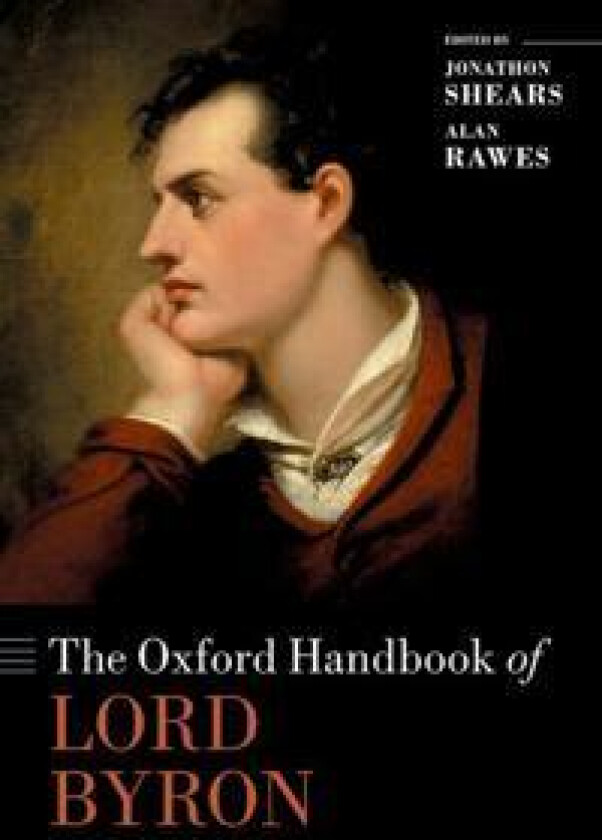 The Oxford Handbook of Lord Byron