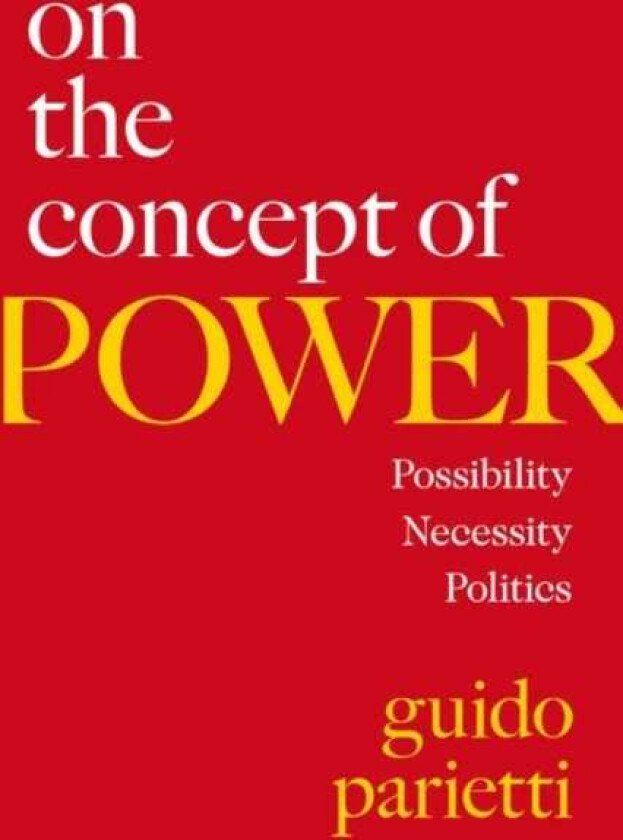 On the Concept of Power Possibility, Necessity, Politics