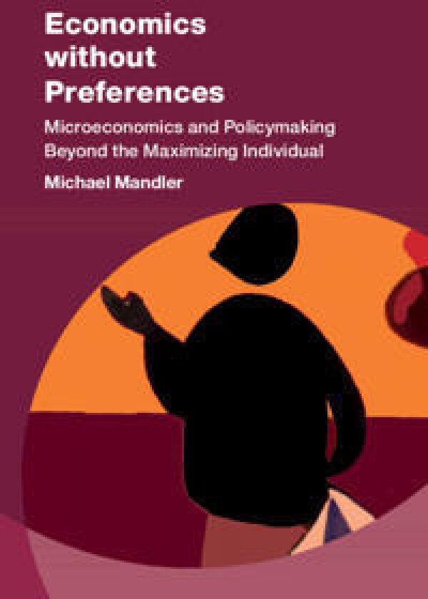 Economics without Preferences