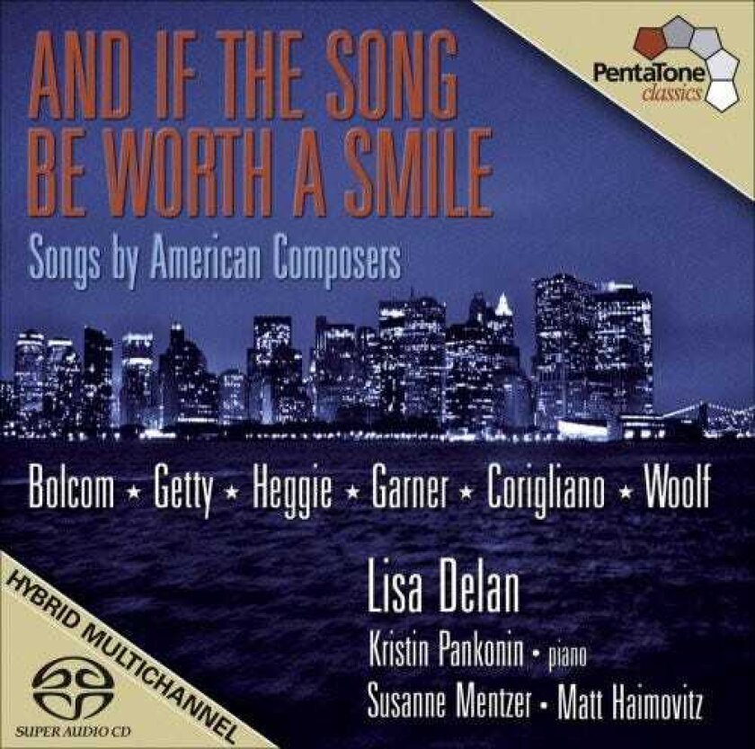 Lisa Delan, Kristin Pankonin, Matt Haimovitz, Susanne Mentzer, David Garner, Jake Heggie, John Corigliano, William Bolcom If The Song Be Worth A Smile: Songs By American CD
