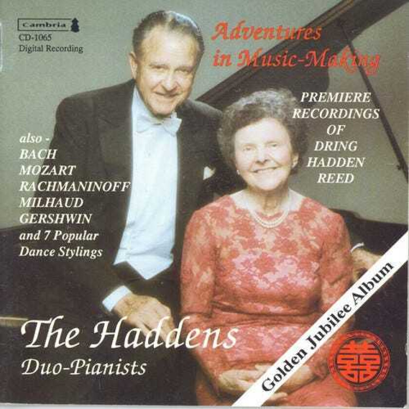 The Haddens, Francis Roots Hadden, Richard Hadden, Alexandre Tansman, American Traditional, Arthur Benjamin, Benny Goodman, Ernesto Lecuona, Russian Traditional Adventures In Musicmaking (piano) CD