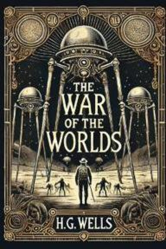 The War of the Worlds (Collector's Edition) (Laminated Hardback with Jacket)