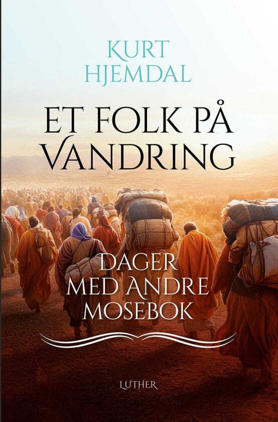 Et folk på vandring dager med Andre Mosebok