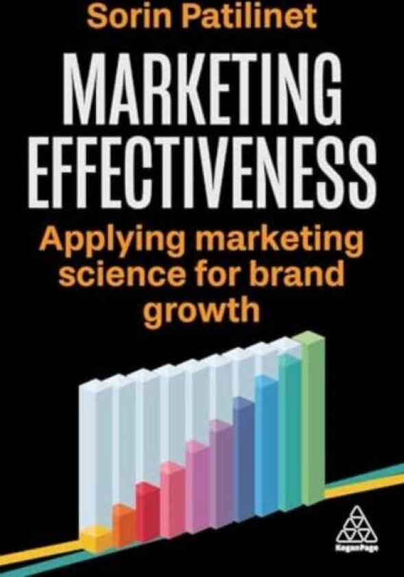 Marketing Effectiveness Applying Marketing Science for Brand Growth