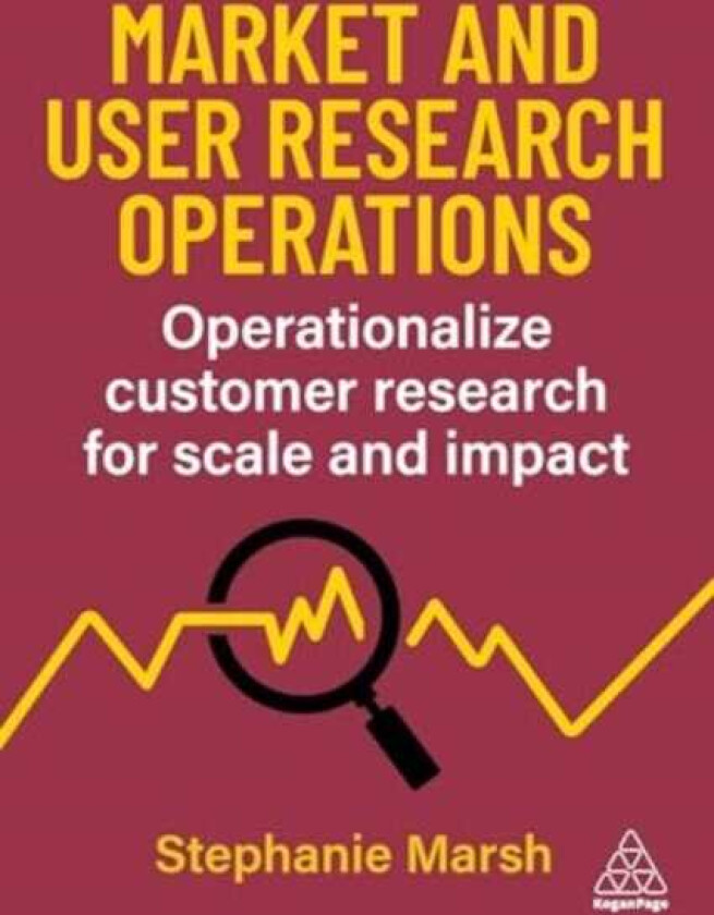 Market and User Research Operations Operationalize Customer Research for Scale and Impact