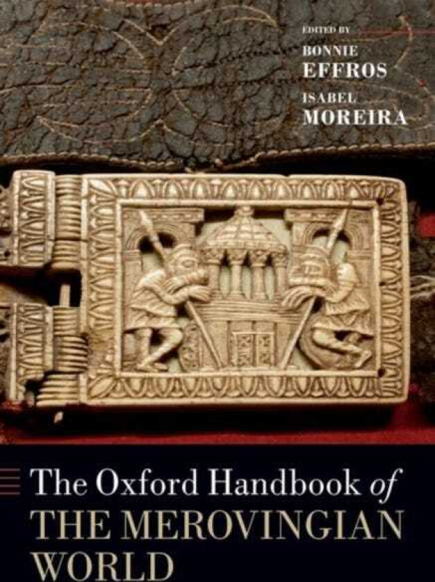 The Oxford Handbook of the Merovingian World