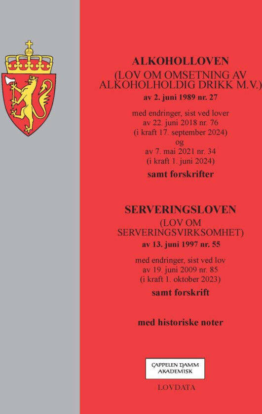 Alkoholloven ; Serveringsloven : (lov om serveringsvirksomhet) av 13. juni 1997 nr. 55