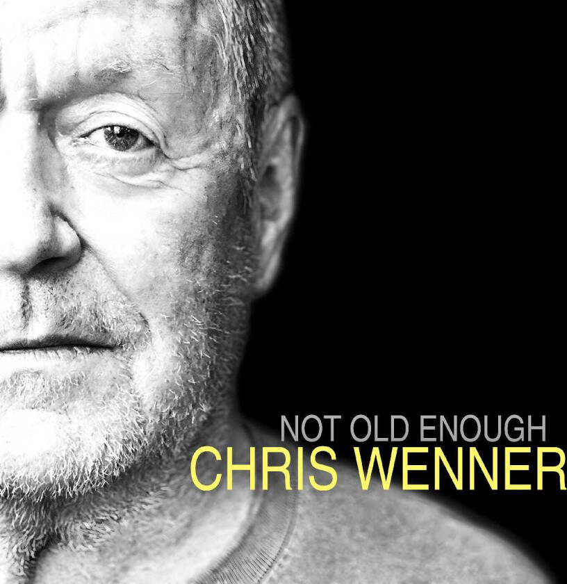 Chris Wenner Not Old Enough CD