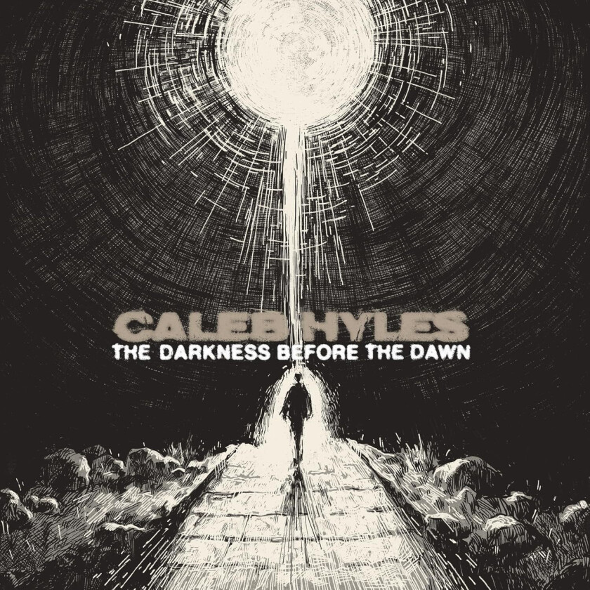 Caleb Hyles The Darkness Before The Dawn CD