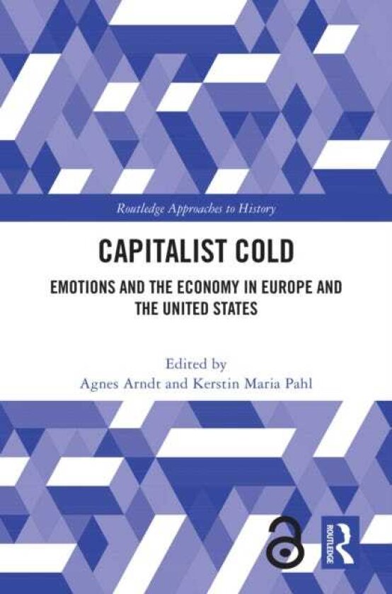 Capitalist Cold Emotions and the Economy in Europe and the United States