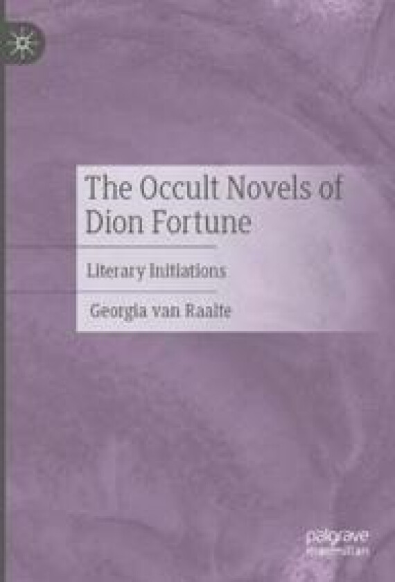 The Occult Novels of Dion Fortune