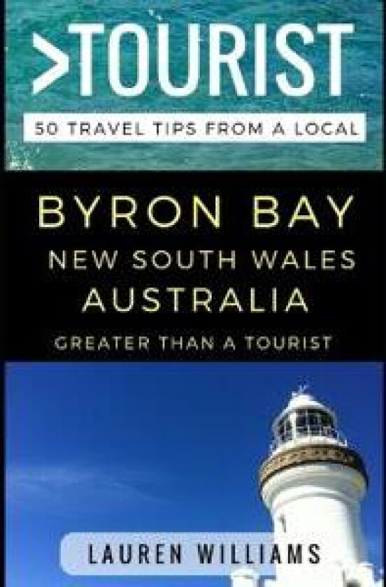 Greater Than a Tourist - Byron Bay New South Wales Australia