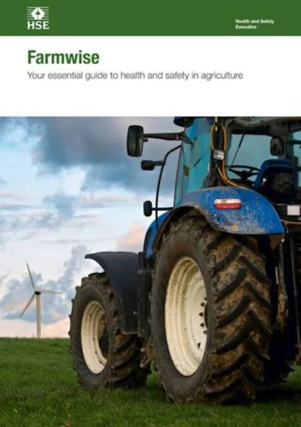 Farmwise av Great Britain: Health and Safety Executive