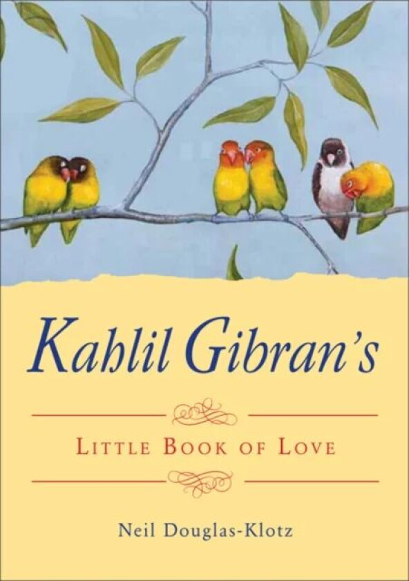 Kahlil Gibran's Little Book of Love av Kahil (Kahil Gibran) Gibran