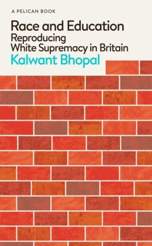 Race and Education av Kalwant Bhopal
