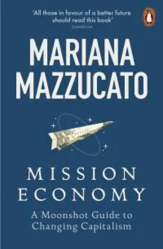 Mission economy av Mariana Mazzucato