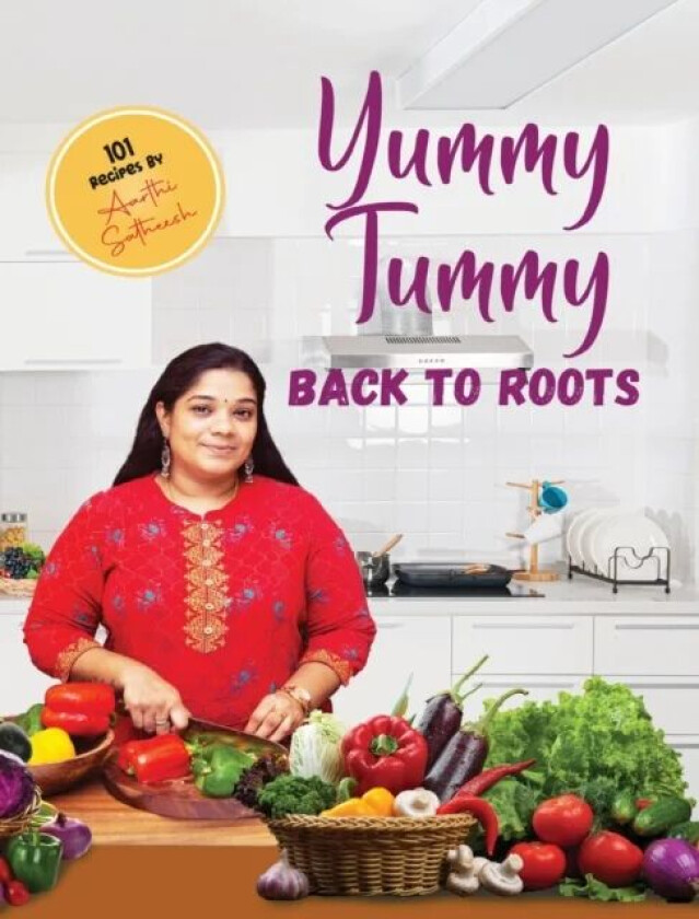 Yummy Tummy - Back to Roots (Color) av Aarthi Satheesh