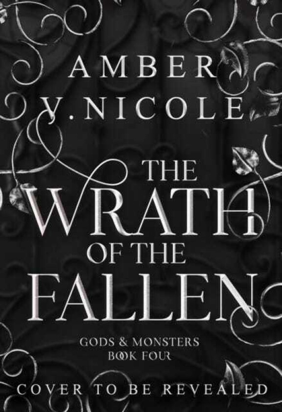 The Wrath of the Fallen Embrace the darkness in the next spicy and epic romantasy in the Gods & Monsters series!