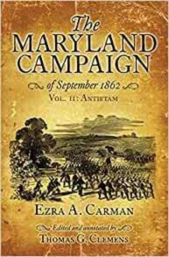The Maryland Campaign of September 1862 Vol. II: Antietam