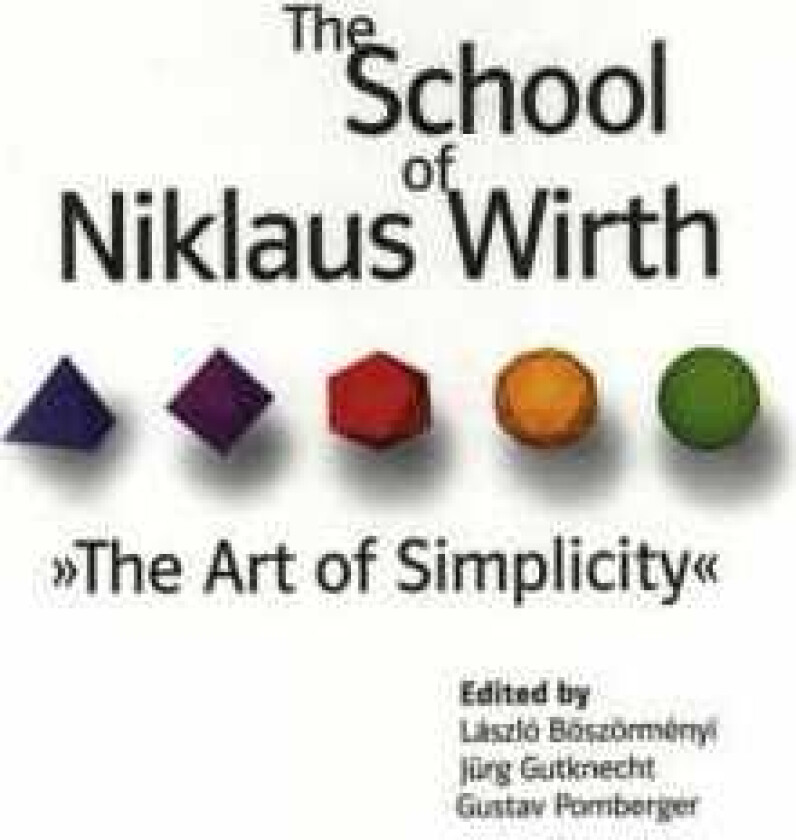 The School of Niklaus Wirth The Art of Simplicity