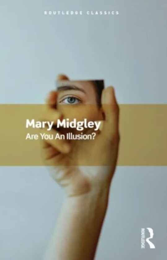 Are You an Illusion? av Mary (Newcastle Upon-Tyne University UK) Midgley