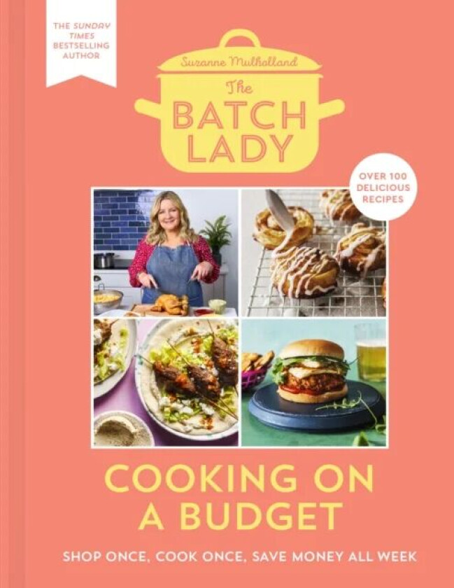 The Batch Lady: Cooking on a Budget av Suzanne Mulholland