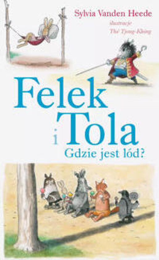 Felek i Tola. Gdzie jest lód?