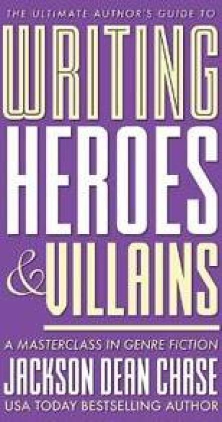 Writing Heroes and Villains