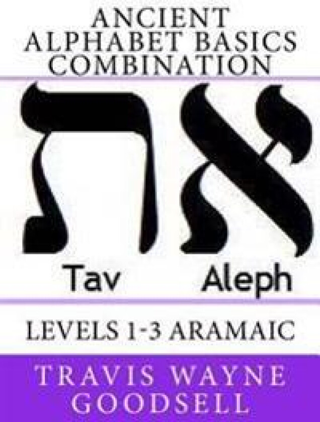 Ancient Alphabet Basics Combination: Levels 1-3 Aramaic