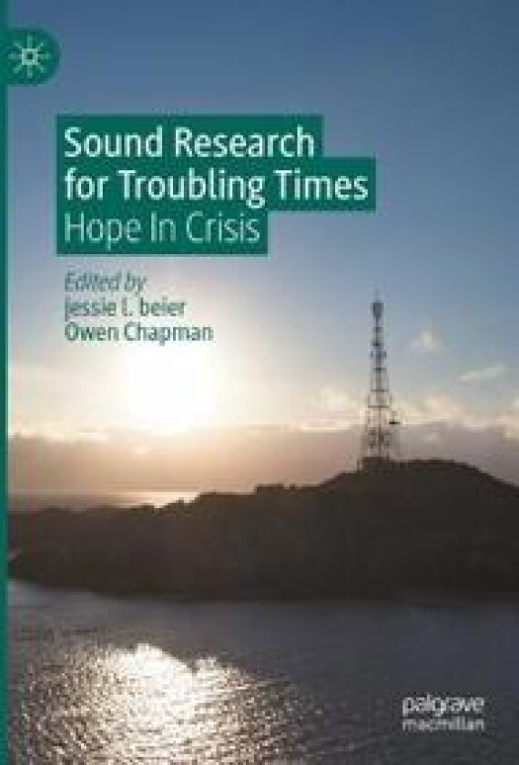 Sound Research for Troubling Times