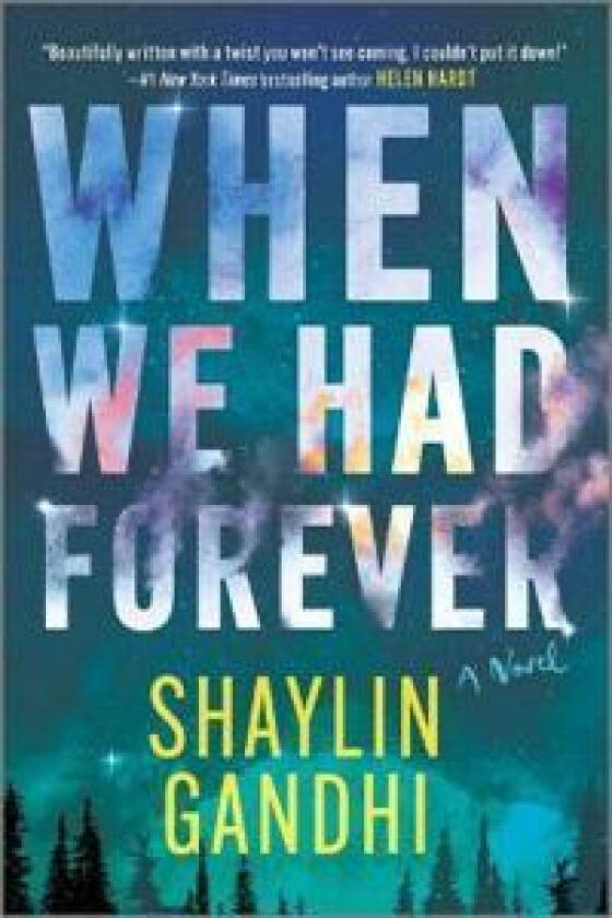 WHEN WE HAD FOREVER